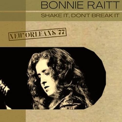 Bonnie raitt shake - bonnie, it